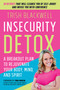 Insecurity Detox (A Breakout Plan to Rejuvenate Your Body, Mind, and Spirit) by Trish Blackwell, Todd Durkin, 9781501121302