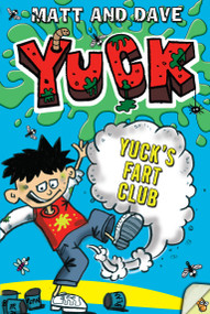 Yuck's Fart Club - 9781442481527 by Matt and Dave, Nigel Baines, 9781442481527