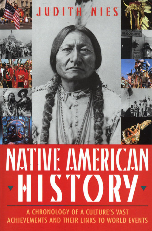 Native American History (A Chronology of a Culture's Vast Achievements and Their Links to World Events) by Judith Nies, 9780345393500