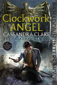 Clockwork Angel - 9781481456029 by Cassandra Clare, 9781481456029