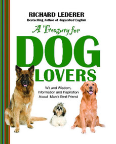 A Treasury for Dog Lovers (Wit and Wisdom, Information and Inspiration About) by Richard Lederer, 9781476738178