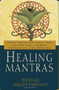 Healing Mantras (Using Sound Affirmations for Personal Power, Creativity, and Healing) by Thomas Ashley-Farrand, 9780345431707