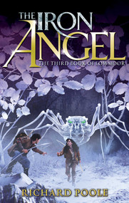 The Iron Angel by Richard Poole, 9780689875502