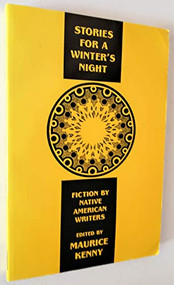 Stories for a Winter's Night (Short Fiction by Native American Writers) by Maurice Kenny, 9781877727962