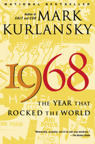 1968 (The Year That Rocked the World) by Mark Kurlansky, 9780345455826