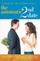 The Automatic 2nd Date (Everything to Say and Do on the 1st Date to Guarantee...) by Victorya Michaels Rogers, 9781416543824