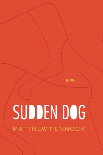 Sudden Dog by Matthew Pennock, 9781882295920