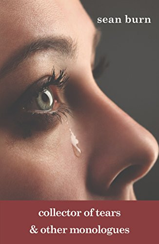 Collector of Tears and Other Monologues by Sean Burn, 9781906582913