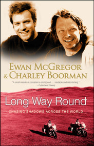Long Way Round (Chasing Shadows Across the World) by Ewan McGregor, Charley Boorman, 9780743499347