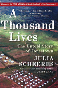 A Thousand Lives (The Untold Story of Jonestown) by Julia Scheeres, 9781416596400