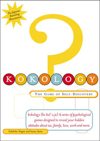 Kokology (More of the Game of Self-Discovery) by Tadahiko Nagao, Isamu Saito, 9780684871486