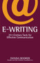 E-Writing (21st-Century Tools for Effective Communication) by Dianna Booher, 9780743412582