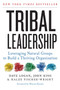 Tribal Leadership (Leveraging Natural Groups to Build a Thriving Organization) - 9780061251320 by Dave Logan, John King, Halee Fischer-Wright, 9780061251320