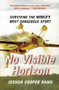 No Visible Horizon (Surviving the World's Most Dangerous Sport) by Joshua Cooper Ramo, 9780743257909