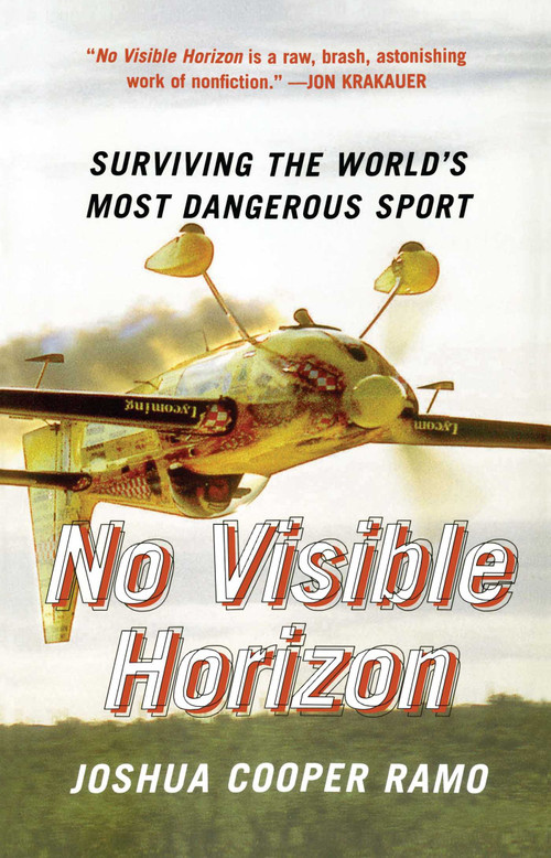No Visible Horizon (Surviving the World's Most Dangerous Sport) by Joshua Cooper Ramo, 9780743257909