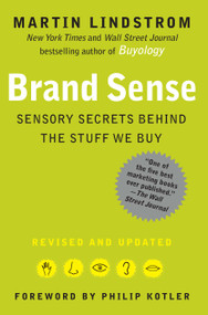 Brand Sense (Sensory Secrets Behind the Stuff We Buy) by Martin Lindstrom, Philip Kotler, 9781439172018