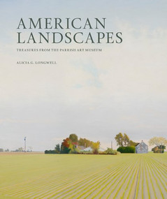 American Landscapes (Treasures from the Parrish Art Museum) by Alicia G. Longwell, 9781904832744