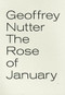 The Rose of January by Geoffrey Nutter, 9781933517698