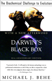 Darwin's Black Box (The Biochemical Challenge to Evolution) by Michael J. Behe, 9780743290319