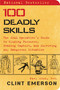 100 Deadly Skills (The SEAL Operative's Guide to Eluding Pursuers, Evading Capture, and Surviving Any Dangerous Situation) by Clint Emerson, 9781476796055