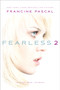 Fearless 2 (Twisted; Kiss; Payback) by Francine Pascal, 9781442468603