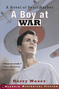 A Boy at War (A Novel of Pearl Harbor) by Harry Mazer, 9780689841606