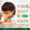 Your Right to Know (Genetic Engineering and the Secret Changes in Your Food) by Andrew Kimbrell, Nell Newman, 9781932771527