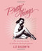 Pretty Things (The Last Generation of American Burlesque Queens) by Liz Goldwyn, 9780062011817