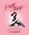 Pretty Things (The Last Generation of American Burlesque Queens) by Liz Goldwyn, 9780062011817