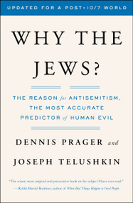 Why the Jews? (The Reason for Antisemitism) by Dennis Prager, Joseph Telushkin, 9780743246200