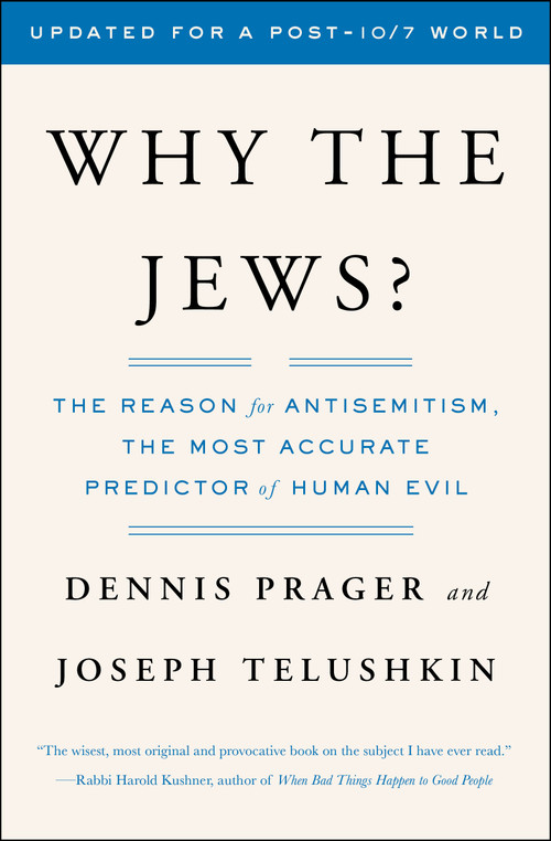 Why the Jews? (The Reason for Antisemitism) by Dennis Prager, Joseph Telushkin, 9780743246200