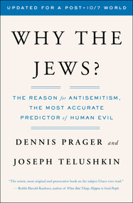 Why the Jews? (The Reason for Antisemitism) by Dennis Prager, Joseph Telushkin, 9780743246200