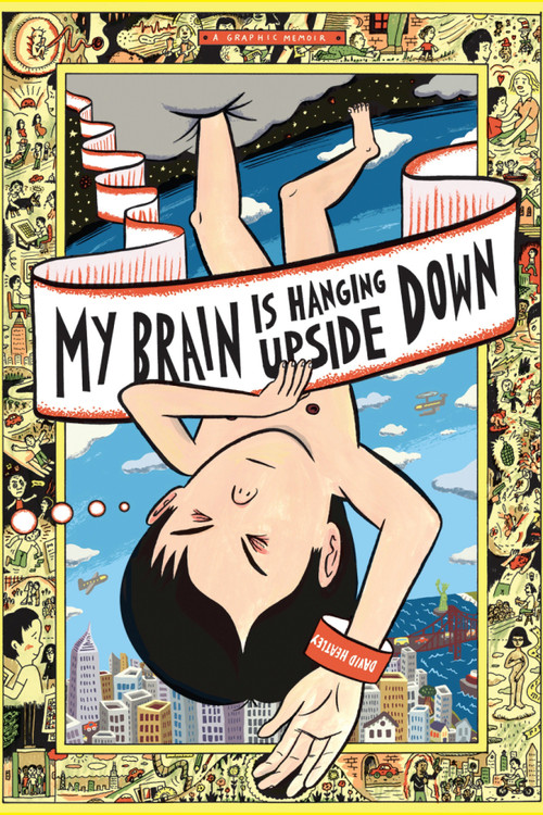 My Brain is Hanging Upside Down by David Heatley, 9780375425394