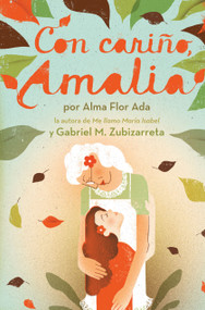 Con cariño, Amalia (Love, Amalia) (Spanish Edition) by Alma Flor Ada, Gabriel M. Zubizarreta, 9781442424050