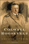 Colonel Roosevelt by Edmund Morris, 9780375504877