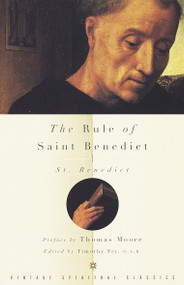 The Rule of Saint Benedict by St. Benedict, 9780375700170