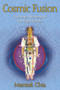 Cosmic Fusion (The Inner Alchemy of the Eight Forces) by Mantak Chia, 9781594771064