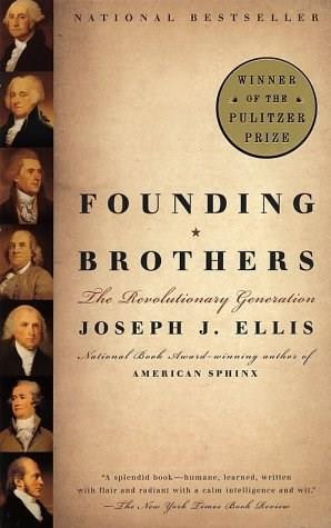 Founding Brothers (The Revolutionary Generation) - 9780375705243 by Joseph J. Ellis, 9780375705243