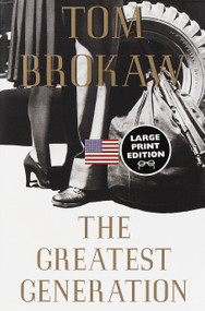 The Greatest Generation by Tom Brokaw, 9780375705694