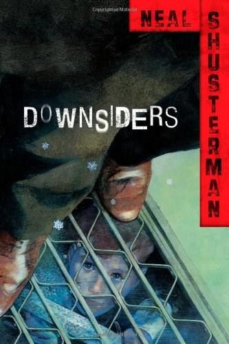 Downsiders by Neal Shusterman, 9781416997474