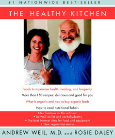 The Healthy Kitchen (A Cookbook) by Andrew Weil, M.D., Rosie Daley, 9780375710315