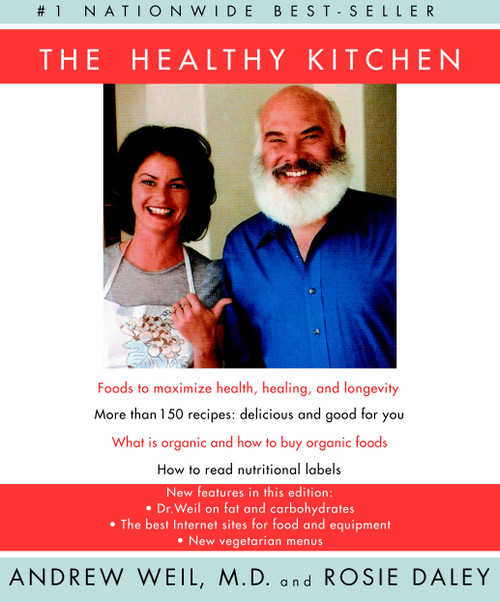 The Healthy Kitchen (A Cookbook) by Andrew Weil, M.D., Rosie Daley, 9780375710315