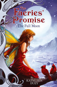 The Full Moon by Kathleen Duey, Sandara Tang, 9781416984627