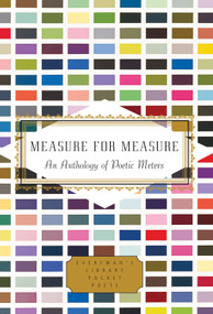 Measure for Measure (An Anthology of Poetic Meters) by Annie Finch, Alexandra Oliver, 9780375712487