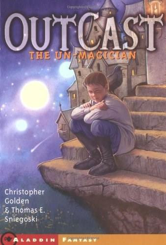 The Un-Magician by Christopher Golden, Thomas E. Sniegoski, 9780689866616