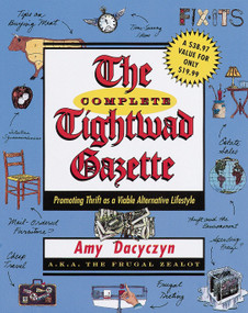 The Complete Tightwad  Gazette (Promoting Thrift as a Viable Alternative Lifestyle) by Amy Dacyczyn, 9780375752254