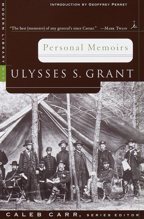 Personal Memoirs by Ulysses S. Grant, Geoffrey Perret, 9780375752285