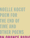 Poem for the End of Time and Other Poems by Noelle Kocot, 9781933517018