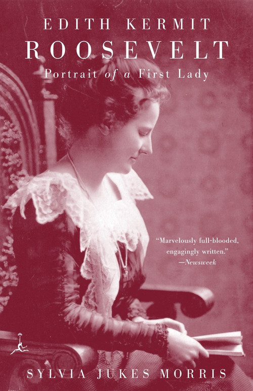 Edith Kermit Roosevelt (Portrait of a First Lady) by Sylvia Jukes Morris, 9780375757686