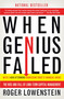 When Genius Failed (The Rise and Fall of Long-Term Capital Management) by Roger Lowenstein, 9780375758256